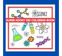 "Super Kooky Kid Coloring Book": 50+ Bold, Big & Silly Coloring Pages Across Fun Themes - For Little Artists Ages 3-7
