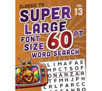 SUPER LARGE FONT SIZE 60 pt Classic TV WORD SEARCH: Easy-to-Read Word Searches for Seniors and Low Vision Puzzle Lovers, vol. 13 (THEMED WORD SEARCH, SUPER LARGE FONT SIZE 60 pt)
