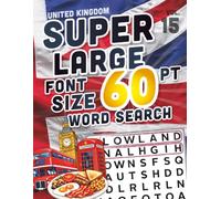 SUPER LARGE FONT SIZE 60 pt United Kingdom WORD SEARCH: Easy-to-Read Word Searches for Seniors and Low Vision Puzzle Lovers, vol. 15 (THEMED WORD SEARCH, SUPER LARGE FONT SIZE 60 pt)