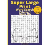 Super Large Print Word Search: 60 Easy-to-Read Word Search Puzzles with Extra Large 32pt Font - High Contrast Grids for Seniors and Low Vision (Super Large Print Word Search Collection)
