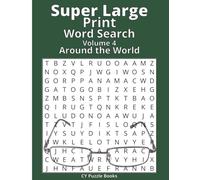 Super Large Print Word Search - Around the World: 60 Easy-to-Read Around the World Word Search Puzzles for Adults and Seniors | Extra Large 32pt Font ... (Super Large Print Word Search Collection)