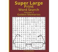 Super Large Print Word Search: Golden Memories: 60 Easy-to-Read Nostalgia Puzzles in Extra Large 32pt Font | 1950s 1960s 1970s & 1980s Themes | High Contrast Grids for Seniors (Volume 3)