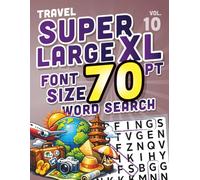 SUPER LARGE XL FONT SIZE 70 pt WORD SEARCH 10: Travel Theme - Huge Print Puzzle Book with Giant Letters (Themed Superlarge XL 70 pt WordSearch puzzles)