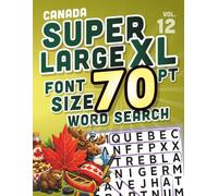 SUPER LARGE XL FONT SIZE 70 pt WORD SEARCH 12: Canada Theme - Huge Print Puzzle Book with Giant Letters (Themed Superlarge XL 70 pt WordSearch puzzles)