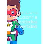 Super Livro de Colorir e Atividades Divertidas
