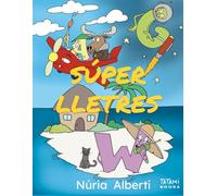 SUPER LLETRES: Cada lletra de l'abecedari té la seva divertida història. (Dificultats en lectoescriptura o dislèxia) Vocabulari divertit! (Aprenem JUNTS! de Tatami Books)