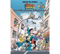 super lopez: los influyentes influencers