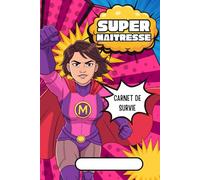 Super Maîtresse - Carnet de Survie | Cahier Cadeau Original pour Maîtresse d’École | Style BD | Idée Cadeau de Fin d’Année: Le cadeau parfait de fin d’année pour une super maîtresse