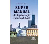 Super Manual De Regularização Fundiária Urbana (ebook)