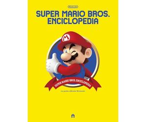 Super Mario Bros. Enciclopedia. La guida ufficiale Nintendo