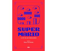 SUPER MARIO: El rey de los videojuegos (Divulgación)
