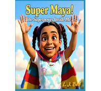 Super Maya: The Superpower Inside Me