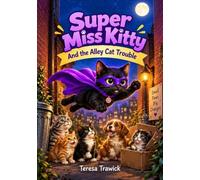 Super Miss Kitty and The Alley Cat Trouble