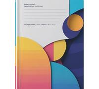 Super Modern Composition Notebook: Tech-Inspired Notebook for Futuristic Thinkers, Students, and Creatives - 8.5 x 11 in College Ruled