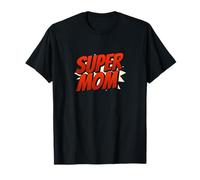 Super Mom - Divertido Regalo para el día de la Madre o cumpleaños Camiseta