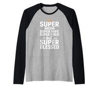 Super Mom Super Wife Super Tired But Super Blessed Camiseta Manga Raglan