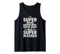 Super Mom Super Wife Super Tired But Super Blessed Camiseta sin Mangas