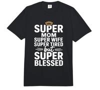 Super Mom Super Wife Super Tired But Super Blessed Comfort Colors Adult Heavyweight T-Shirt