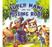 Super Nani and the Missing Roti