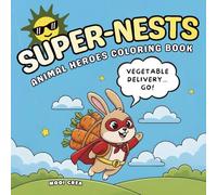 Super-Nests: Superheroes Cute & Funny Animals Coloring Book for Adults, Teens and Kids, Funny Animals Coloring Book with Quotes for Relaxation and ... Book) (Cute and Funny Coloring Books)