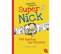 Super Nick/Bis Spate, ihr Pfeifen!: Ein Comic-Roman. Band 1: 22355