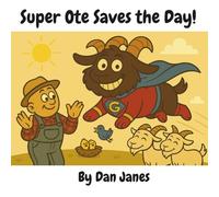 Super Ote Saves the Day! (Ote the Goat)