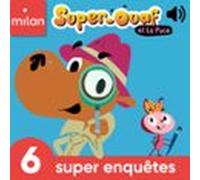 Super-ouaf Et La Puce - 6 Super Enquêtes (audiolibro)
