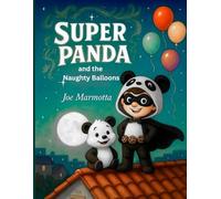 Super Panda and the Naughty Balloons