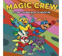 Super Paws: Kids Coloring Book Ages 4-8; Comic Animal Heroes; Adventure Story of Teamwork & Kindness; Big Pictures & Thick Lines; Activity Pages: ... For Boys & Girls (Magic Crew Adventures)