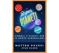 Super PIaneti: Simboli e Percorsi Evolutivi per le nuove generazioni