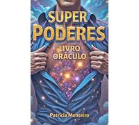 Super Poderes - Livro Oráculo: 53 Mensagens práticas para descobrir o poder certo para cada situação (Oráculos Intuitivos)