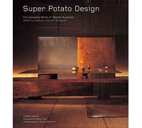 [(Super Potato Design : The Complete Works of Takashi Sugimoto - Japan's Leading Interior Designer)] [By (author) Tadao Ando] published on (February, 2007)