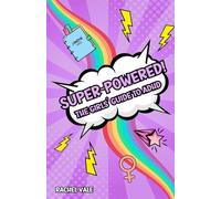 Super-Powered! The Girls' Guide to ADHD