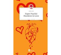 Super Psychic Murderer in Love. Life is a Story - story.one