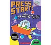 Super Rabbit Boy Blasts Off!: A Branches Book (Press Start! #5), Volume 5