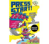 Super Rabbit Boy vs. the Gigabot!: A Branches Book (Press Start! Scholastic Branches, 16)