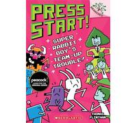 Super Rabbit Boy's Team-Up Trouble!: A Branches Book (Press Start! #10), Volume 10