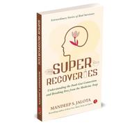 Super Recoveries: Understanding the Food-Gut Connection and Breaking Free from the Medicine Trap