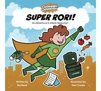 Super Rori!: An Adventure in Waste Reduction
