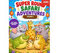 Super Round Safari Adventures Vol 2: The Great Round Savannah Festival - A Funny Safari Animal Coloring Book for Kids Ages 4-8 (Libros para Colorear Infantiles - Silver Horizon Studio)