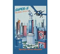 Super-S:The Stolen Science