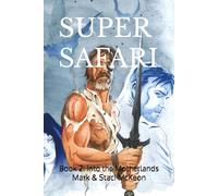 Super Safari: Book 2: Into the Motherlands