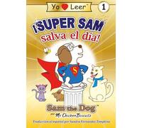 ¡Super Sam salva el día!: Sam the Dog serie de libros
