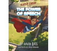 Super Sarah Teaches The Power of Speech