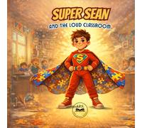 Super Sean and the Loud Classroom (Super Sean Series)