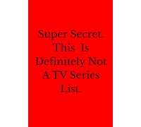 Super Secret. This Is Definitely Not A TV Series List: Positive Affirmation Motivational And Inspirational Notebook