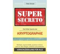 Super Secreto - Die Dritte Epoche Der Kryptographie (ebook)
