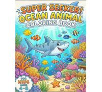 Super Seeker! Ocean Animal Coloring Book: Ocean Animal Coloring Book + S nd Find for Kids