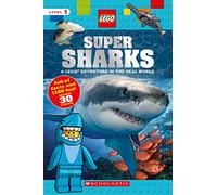 Super Sharks (Lego Nonfiction), Volume 7: A Lego Adventure in the Real World (Scholastic Readers: Lego)