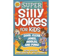 Super Silly Jokes for Kids: Good, Clean Jokes, Riddles, and Puns (Kid Scoop)